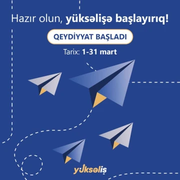“Yüksəliş" idarəetmə bacarıqlarına güvənən perspektivli şəxslər üçün dördüncü mövsümün qeydiyyat mərhələsinə start verir