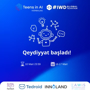 “Teens in AI IWD Azerbaijan'24 ” hakatonu Azərbaycanda ilk dəfə “INNOLAND” İnkubasiya və Akselerasiya Mərkəzində keçiriləcək