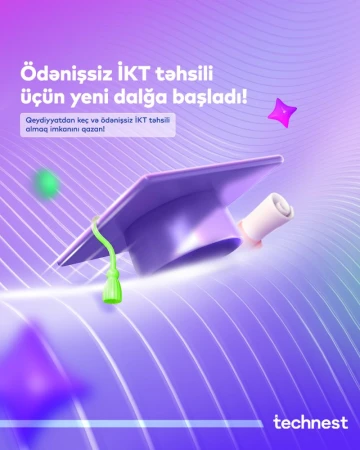 Ödənişsiz İKT təhsili almağın üçün “Technest”in yeni dalğası başladı