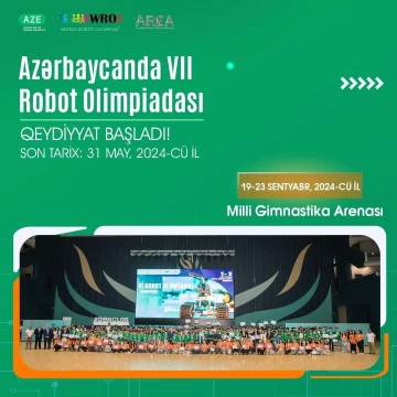 Dünyanın ən böyük Robot Olimpiadasının Azərbaycan üzrə seçmə mərhələsinə qeydiyyat başladı