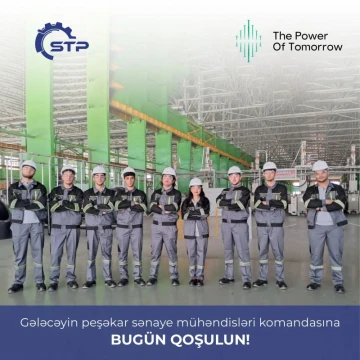 "Sabahın Gücü" İnkişaf Proqramı sizə gələcəyin peşəkar sənaye mühəndisi olmaq imkanını yaradır