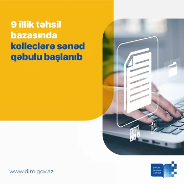 DİM ümumi (9 illik) orta təhsil bazasında kolleclərə tələbə qəbulu elan edir