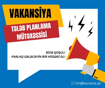 “Tələb Planlama üzrə Mütəxəssis” vakansiyası