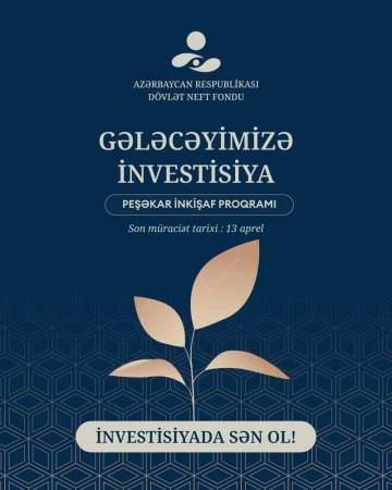 Azərbaycan Respublikası Dövlət Neft Fondu tərəfindən həyata keçirilən  peşəkar inkişaf proqramına qeydiyyta başladı