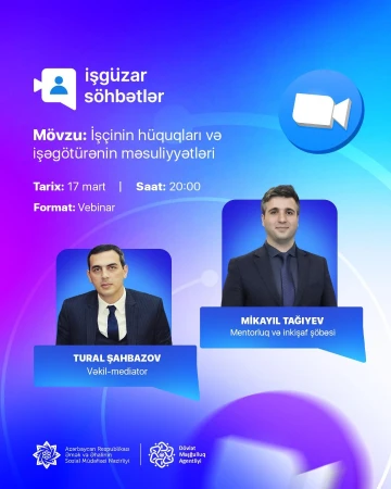 "İşçinin hüquqları və işəgötürənin məsuliyyətləri" mövzusunda vebinar keçiriləcək