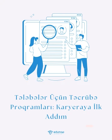 Tələbələr Üçün Təcrübə Proqramları: Karyeraya İlk Addım