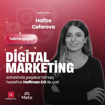 “Hoffman Co - Digital Marketing Təlimi” – 100% Praktiki Təlim proqramı !