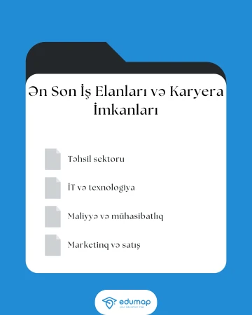 Vakansiyalar: Ən Son İş Elanları və Karyera İmkanları