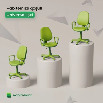 “Rabitəbank” ASC Bakı filialı üzrə Universal işçi vəzifəsi üzrə işə qəbul elan edir