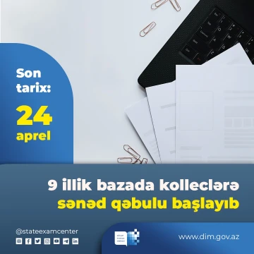 9 illik bazada kolleclərə sənəd qəbulu başlayıb