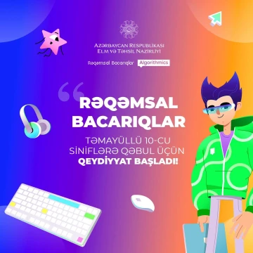 "Rəqəmsal Bacarıqlar" təmayüllü 10-cü siniflərə qəbul üçün qeydiyyat başladı!