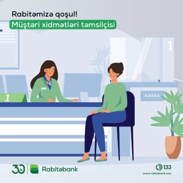 “Rabitəbank” ASC Bakı filiallarına  Müştəri xidməti təmsilçisi üzrə işə qəbul elan edir