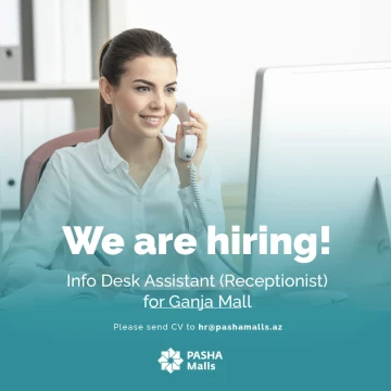 Paşa Malls Məlumat xidmətləri üzrə assistent (Gəncə Mall) vəzifəsinə namizədlər axtarır