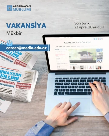 "Azərbaycan müəllimi" qəzetinin onlayn versiyası üçün müxbir vakansiyası elan edilir
