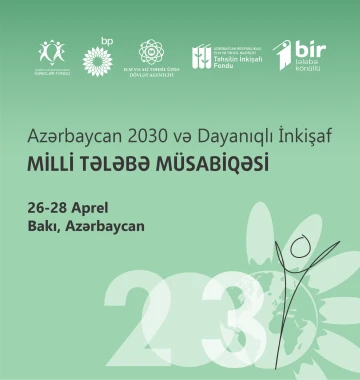 “Azərbaycan 2030 və Dayanıqlı İnkişaf” Milli Tələbə Müsabiqəsini elan edirik!