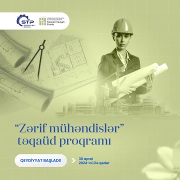 “Zərif mühəndislər” xanımların inkişafı layihəsi həyata keçirilir