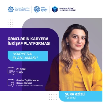 "Gənclərin Karyera İnkişaf Platforması''na qoşulmağa tələs!
