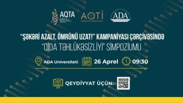ADA Universitetində "Qida Təhlükəsizliyi" Simpoziumu keçiriləcək