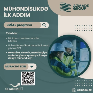 AZMADE GROUP-dan universitetdən yeni məzun olan gənc mühəndislərə əla fürsət!