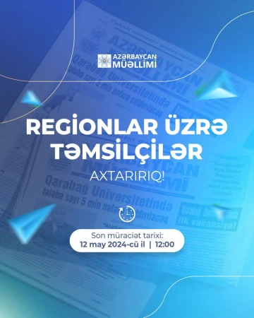 "Azərbaycan müəllimi" regionlar üzrə təmsilçilərin seçimini elan edir! - QEYDİYYAT