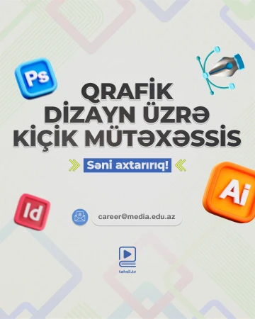 Təhsil TV qrafik dizayn üzrə kiçik mütəxəssis vakansiyası elan edir!