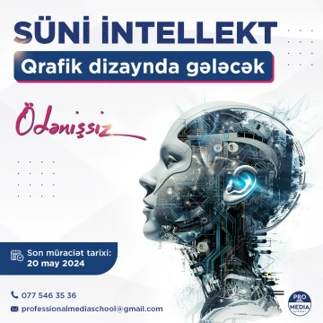 "Süni intellekt: Qrafik dizaynda gələcək" ÖDƏNİŞSİZ seminarı keçirilir