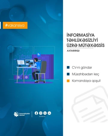 İnformasiya təhlükəsizliyi üzrə mütəxəssis vakansiyası