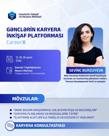 Gənclərin Karyera İnkişaf Platforması çərçivəsində “CareerX” layihəsi başlayır! (ÖDƏNİŞSİZ)