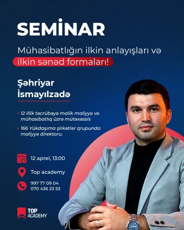 Mühasibatlığın ilkin anlayışları və ilkin sənəd formaları adlı ÖDƏNİŞSİZ seminar keçiriləcək