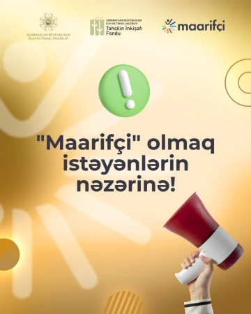 Elm və Təhsil Nazirliyi III “Maarifçi” tələbə-məzun təcrübə proqramına start verir!
