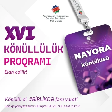 NAYORA-nın XVI könüllülük proqramına qeydiyyat başladı