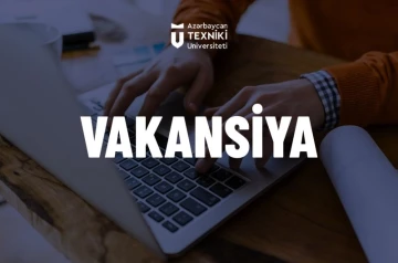 Azərbaycan Texniki Universitetinin (AzTU) Xarici dillər kafedrasına ingilis dili müəllimlərinin işə qəbulu elan