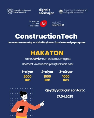 “ConstructionTech Incubation” layihəsi çərçivəsində keçiriləcək Hakaton üçün qeydiyyat başladı