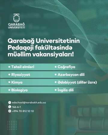 Qarabağ Universiteti aşağıdakı istiqamətlər üzrə müəllim vakansiyaları elan edir