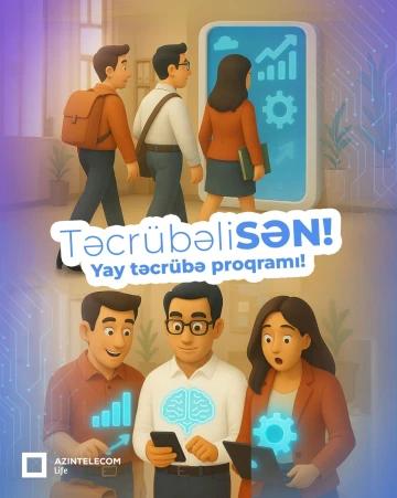 “AzInTelecom” MMC “TəcrübəliSƏN” maaşlı yay təcrübə proqramını elan edir