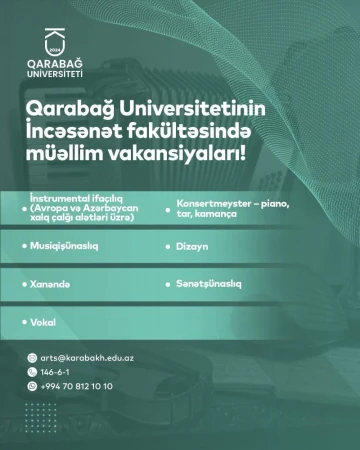 Qarabağ Universitetinin İncəsənət fakültəsi müvafiq istiqamətlər üzrə müəllim vakansiyaları elan edir