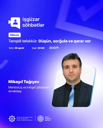 “Tənqidi təfəkkür: Düşün, sorğula və qərar ver” mövzusunda ödənişsiz vebinar keçiriləcək