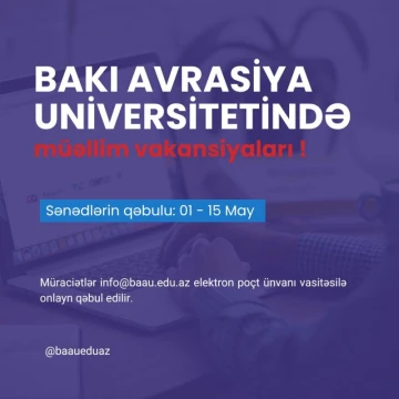 BAKI AVRASİYA UNİVERSİTETİ  aşağıdakı sahələr üzrə ixtisas fənlərini tədris etmək üçün professor - müəllim vəzifələrinə İŞƏ QƏBUL ELAN EDİR