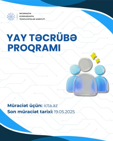İnformasiya Kommunikasiya Texnologiyaları Agentliyi Yay Təcrübə Proqramı elan edir