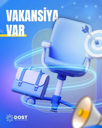 DOST Rəqəmsal İnnovasiyalar Mərkəzində yeni vakansiya!