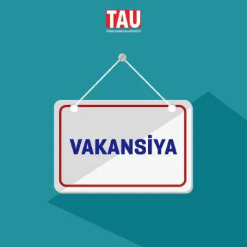 TAU-da Qida mühəndisliyi proqramı üzrə Fizika laboratoriyasına laborant vəzifəsinə vakansiya elan edilir