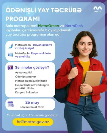 “Bakı Metropoliteni” QSC-də maaşlı yay təcrübə proqramı