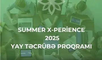 "Summer X-perience 2025" Yay Təcrübə Proqramı