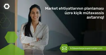 "Market ehtiyatlarının planlaması üzrə kiçik mütəxəssis" vakansiyası