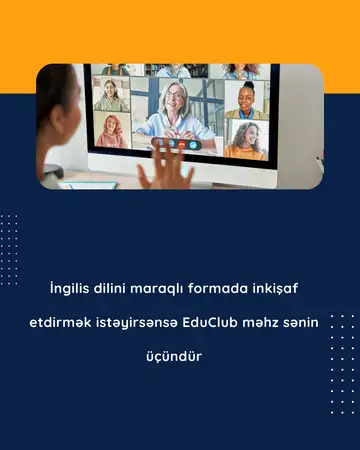 İngilis dilini maraqlı formada inkişaf etdirmək istəyirsənsə EduClub məhz sənin üçündür!