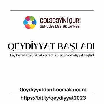 "Gələcəyini Qur!" Layihəsinin növbəti 2023-2024-cü tədris ili üçün qeydiyyat BAŞLADI