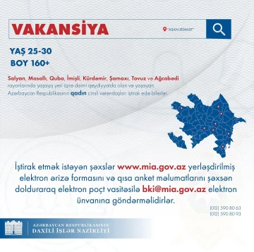 Regionlarda yerləşən “ASAN xidmət” mərkəzlərində Daxili İşlər Nazirliyinin göstərdiyi xidmətlər üzrə VAKANSİYALAR!