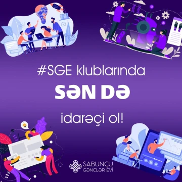 SƏN də SGE-də öz klubunun rəhbəri ola bilərsən!