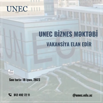 UNEC Biznes Məktəbinin MBA proqramında tədris prosesinə cəlb olmaq istəyən müəllimlər üçün müsabiqə elan olunur