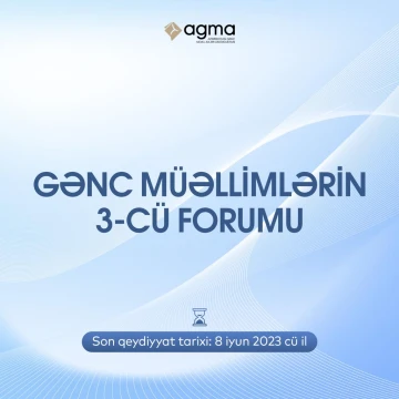 Azərbaycan Gənc Müəllimlər Assosiasiyası “Gənc müəllimlərin 3-cü forumu”nu həyata keçirəcək